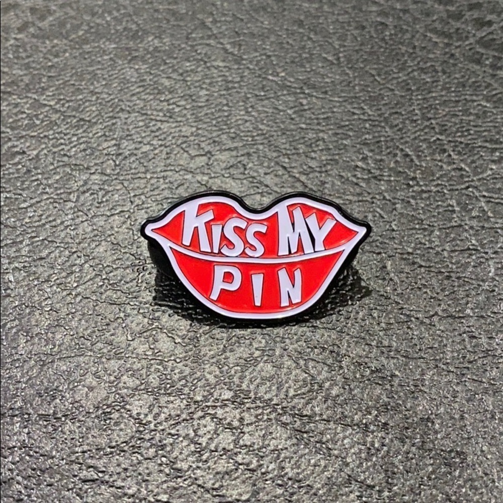“Kiss My Pin” pin